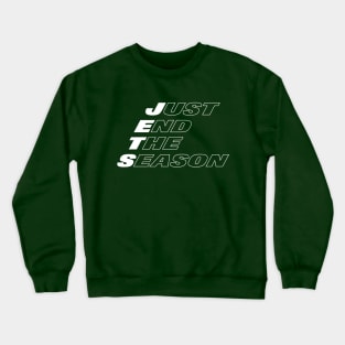 New York Jets Football Just End The Season Crewneck Sweatshirt